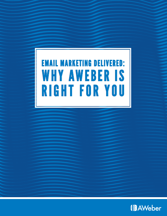 Email Marketing Delivered: Why AWeber's Right For You Email Marketing Delivered: Why AWeber Is Right For You