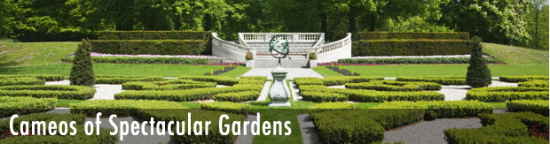 Cameos of Spectacular Gardens