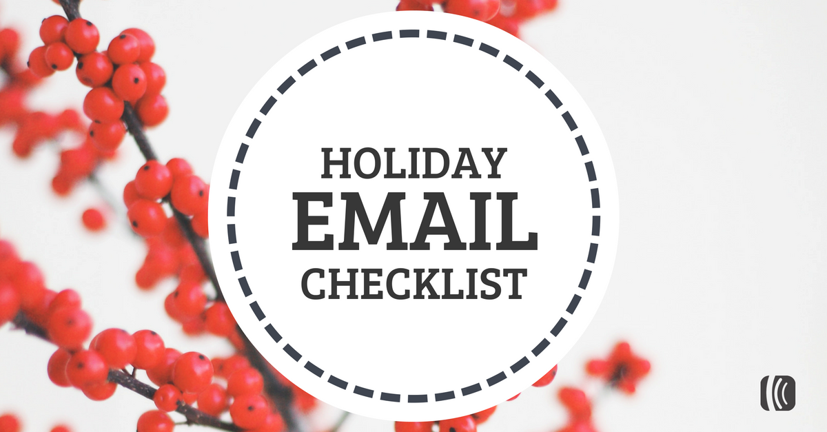 Getting Your Emails Ready for the Holidays
