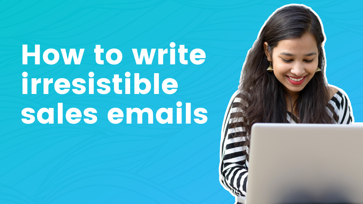 write irresistible gross sales emails your buyer can’t wait to order from