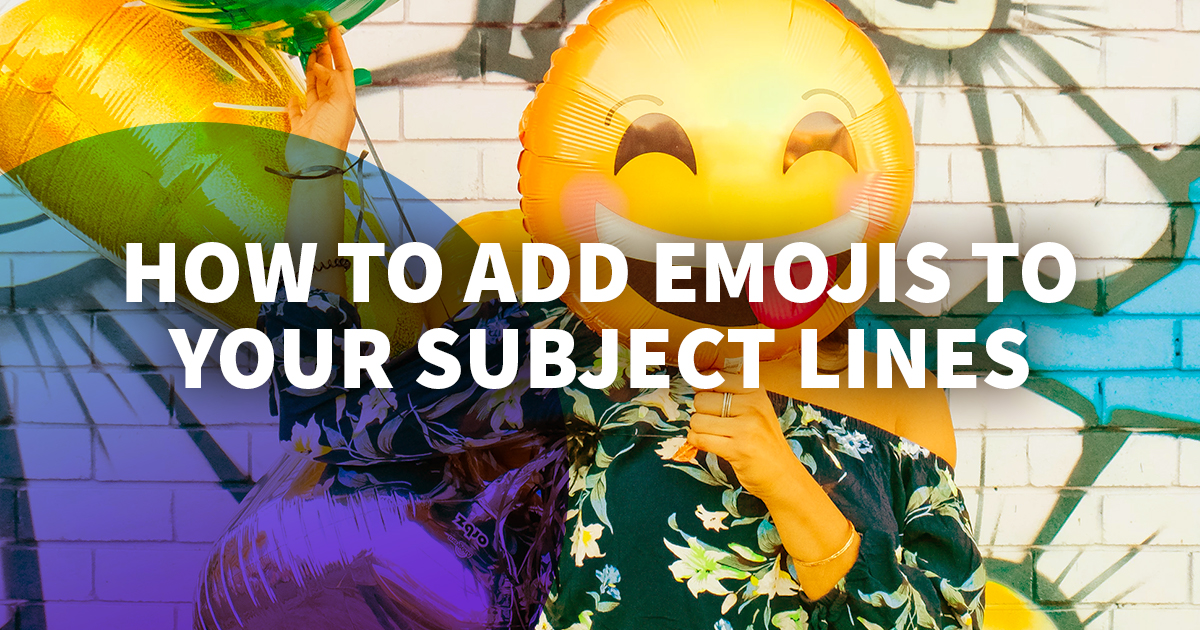 Everything You Need to Know About Emojis in Your Subject Line