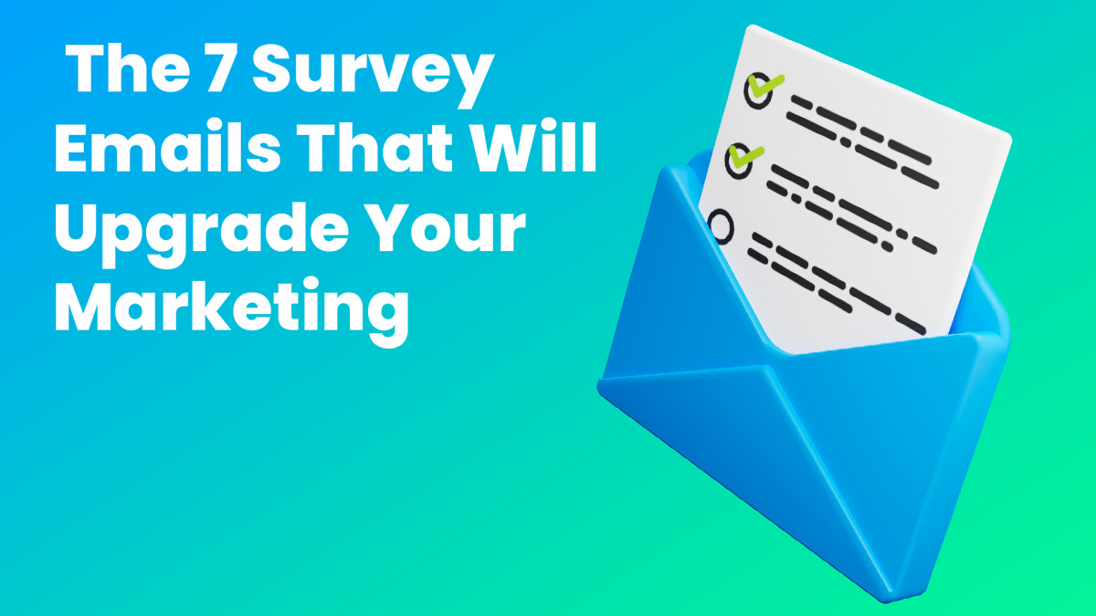 The 7 Survey Emails That Will Upgrade Your Marketing | AWeber