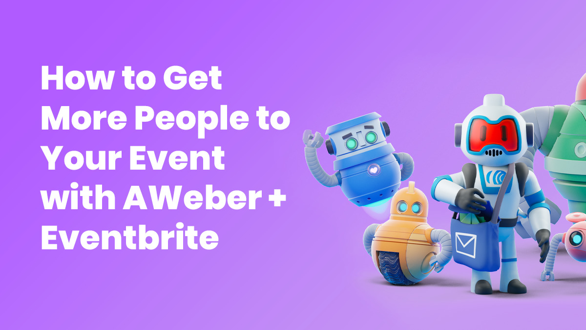How to get people to your event with AWeber + Eventbrite