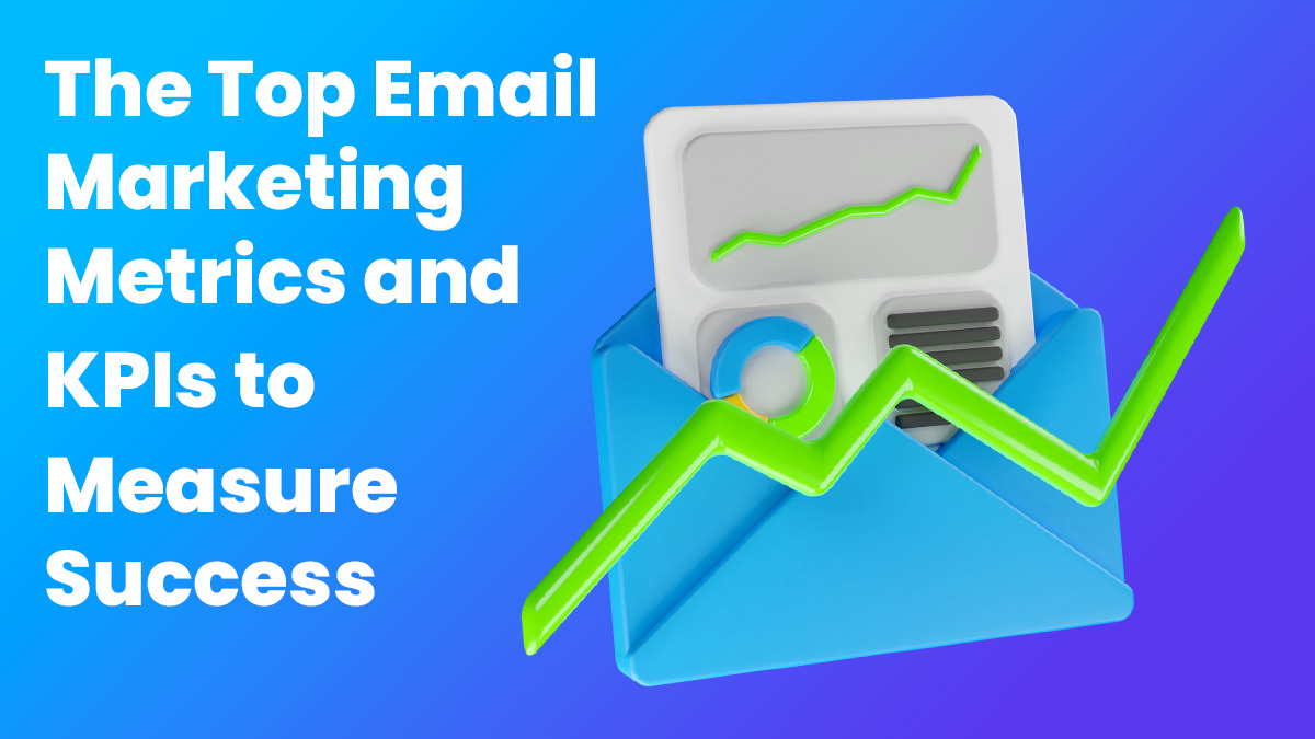 The Top Email Marketing Metrics and KPIs to Measure Success AWeber
