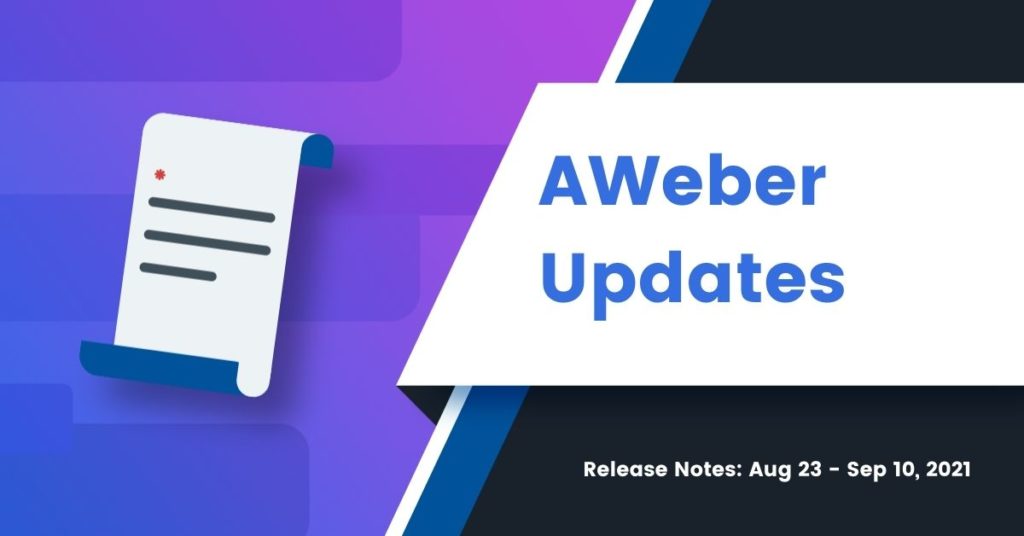 AWeber Updates Aug 23 - Sep 10, 2021