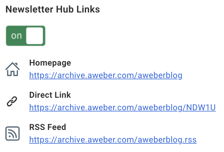A page called Newsletter Hub Links with a toggle switched to "on" and 3 links to the homepage, direct link, and RSS feed.