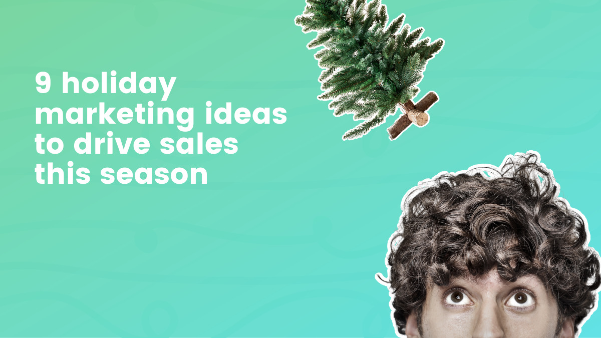 8 Amazing Marketing Ideas to Drive Sales this Holiday Season