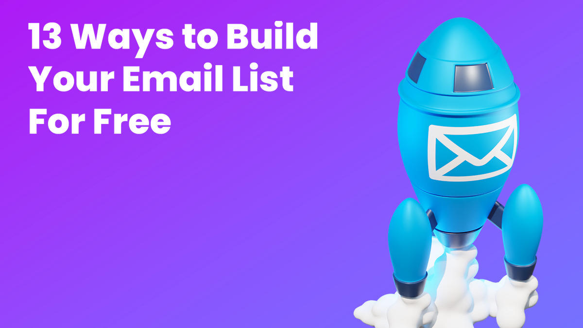 13 Ways to Build Your Email List For Free | AWeber