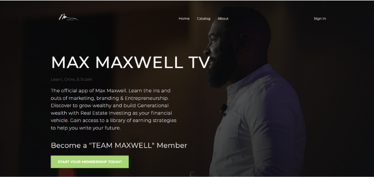 Max Maxwell shares the secrets to his business growth through his website and video app for mobile and TV.