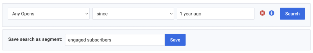 Subscribers filtered as "Any Opens" "since" "1 year ago" created as "engaged subscribers" segment.