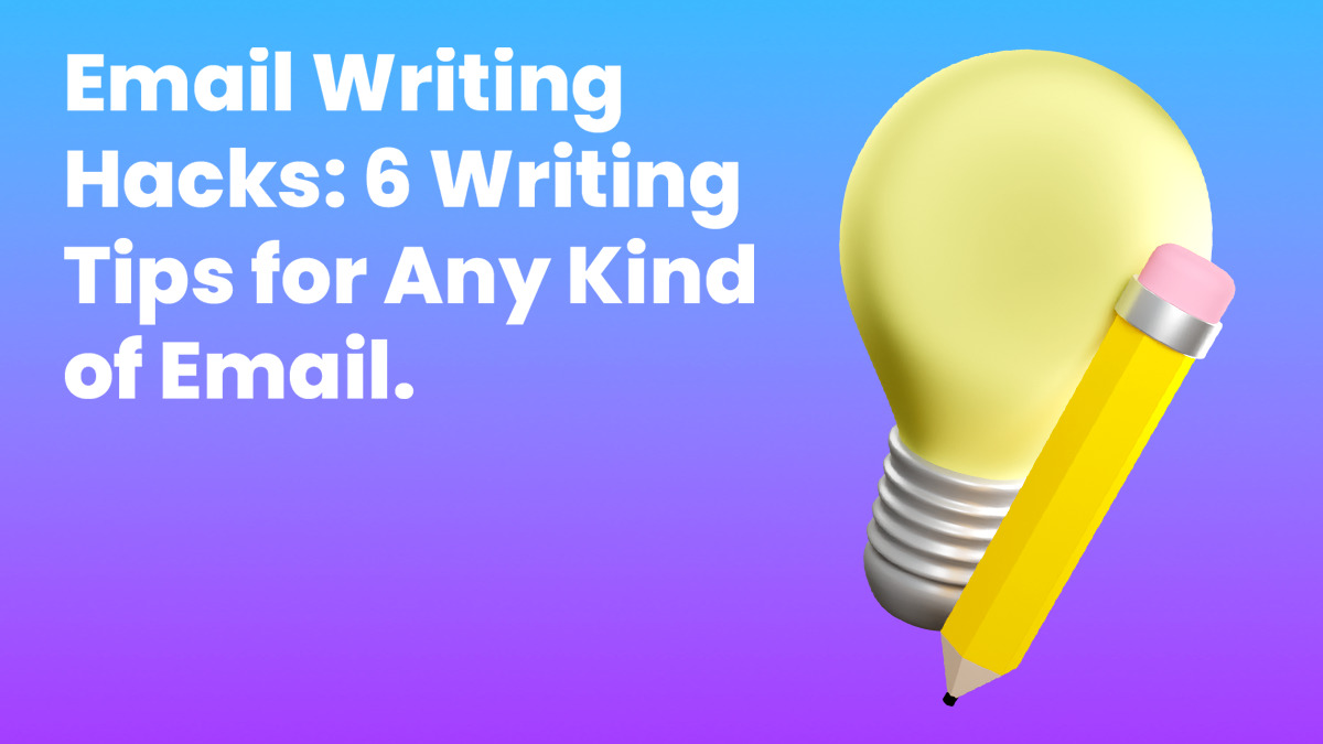 Email Writing Hacks: 6 Writing Tips for Any Kind of Email | AWeber