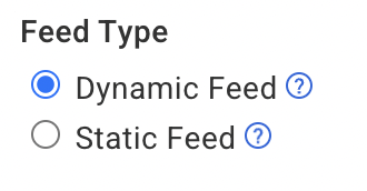 Feed Type: Dynamic Feed or Static Feed (radio options).