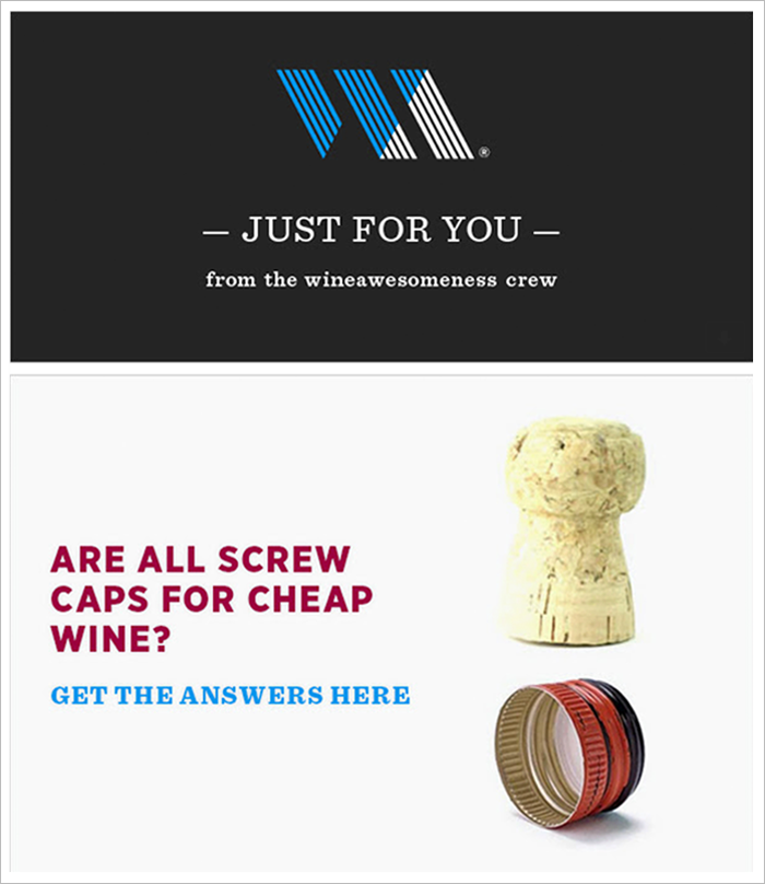 A good welcome email should include some of your best content, like this article from Wine Awesomeness.