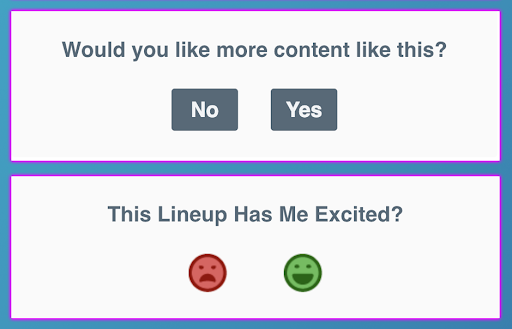Even a simple yes or no survey in an email is a great way to collect feedback from customers.