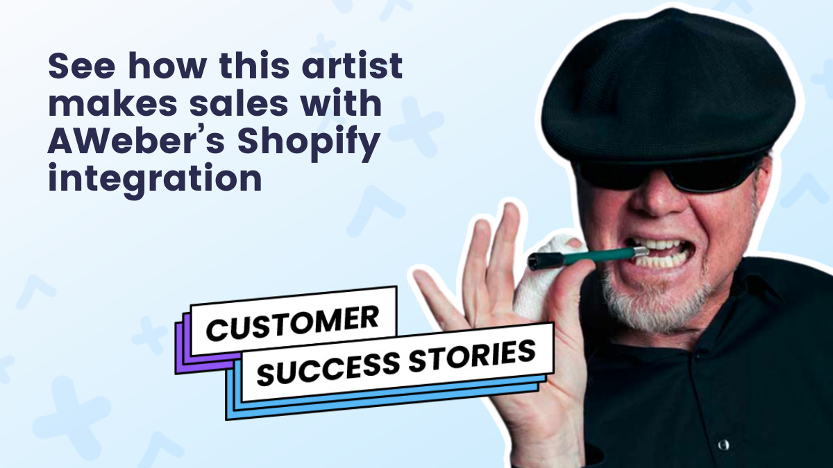 See how this artist makes sales with AWeber’s Shopify integration