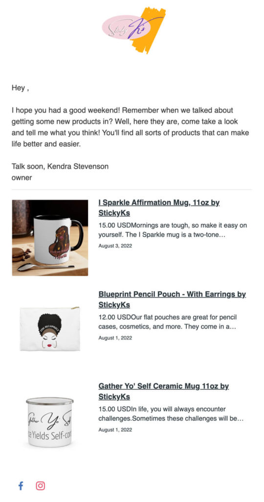 The Sticky's email, including the 3 most recent products and social handles.