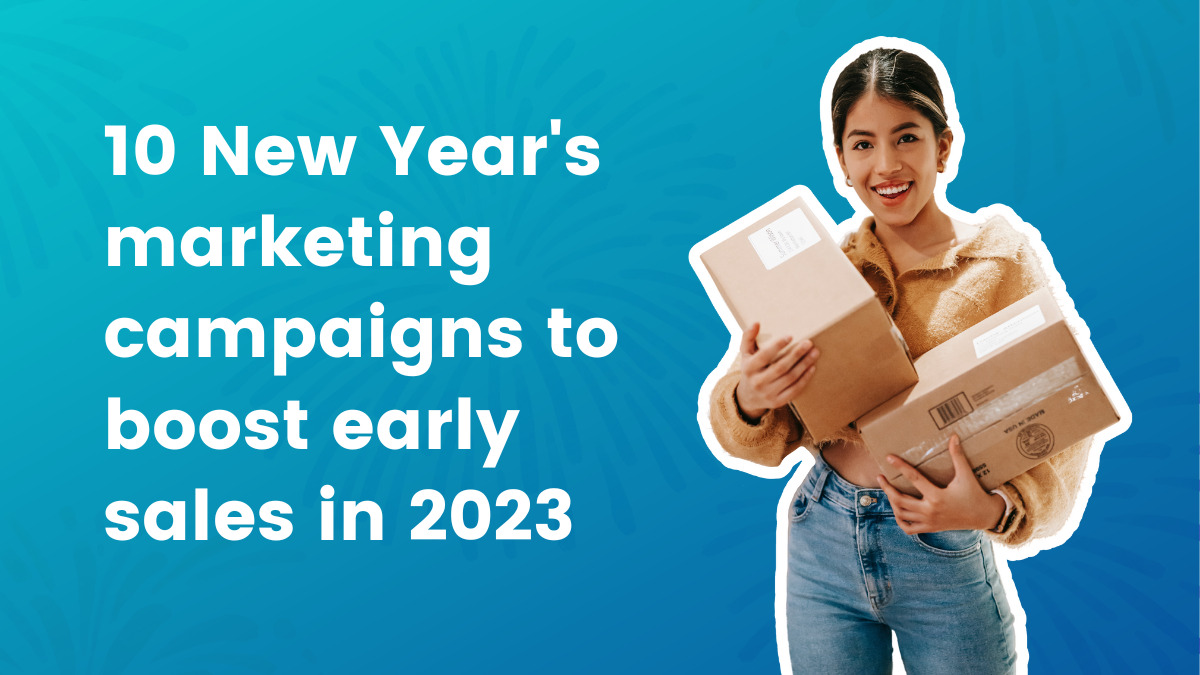 10 New 12 months’s advertising and marketing campaigns to spice up early gross sales in 2023