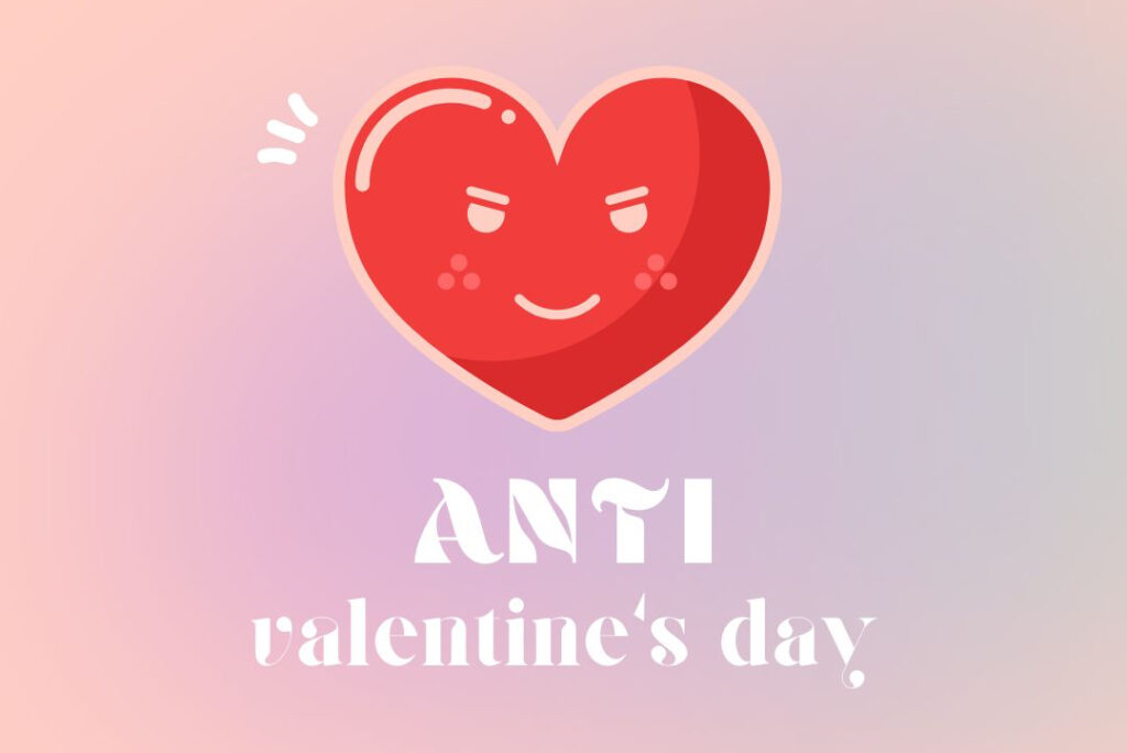 Un juguetón corazón de San Valentín con el texto Anti Valentines Day.