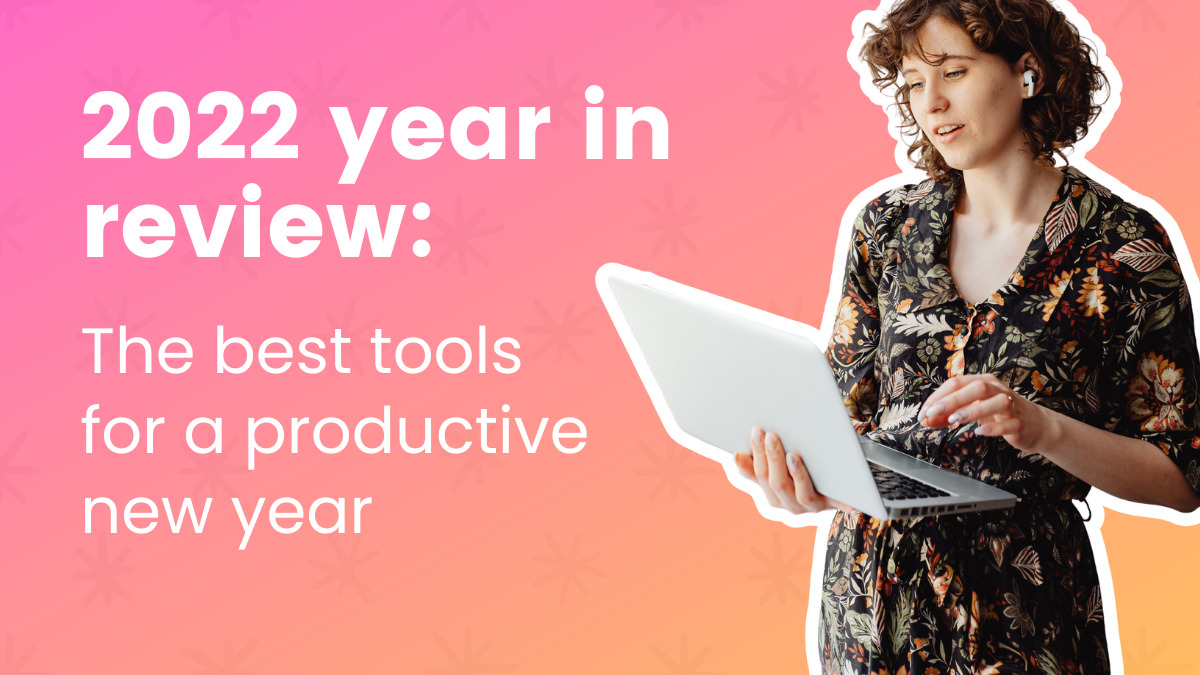 2022 12 months in Assessment: The Greatest Instruments for a Productive New 12 months