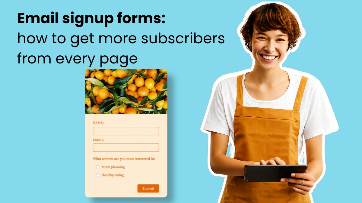 Email signup forms: how to get more subscribers from every page