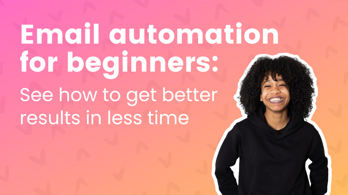 E-mail automation for newbies: See methods to get higher leads to much less time