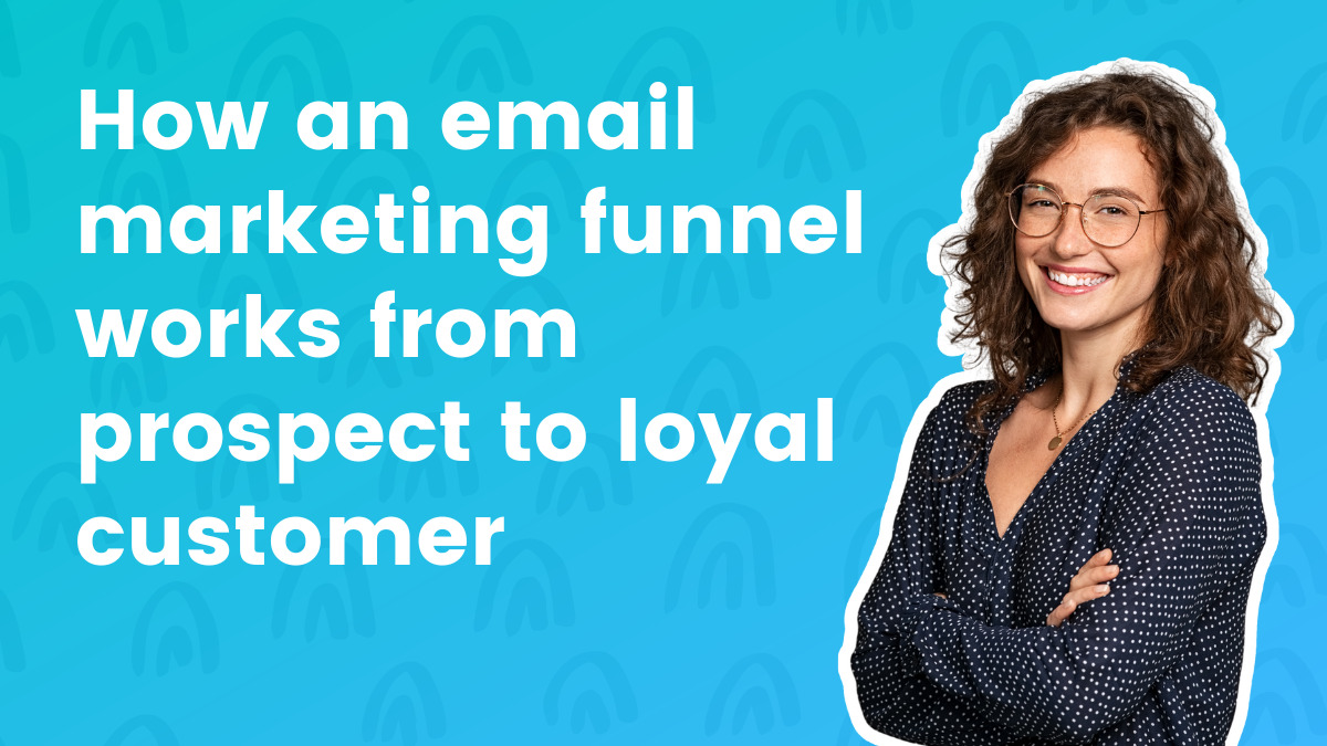 How An Email Marketing Funnel Works From Prospect To Loyal Customer | AWeber