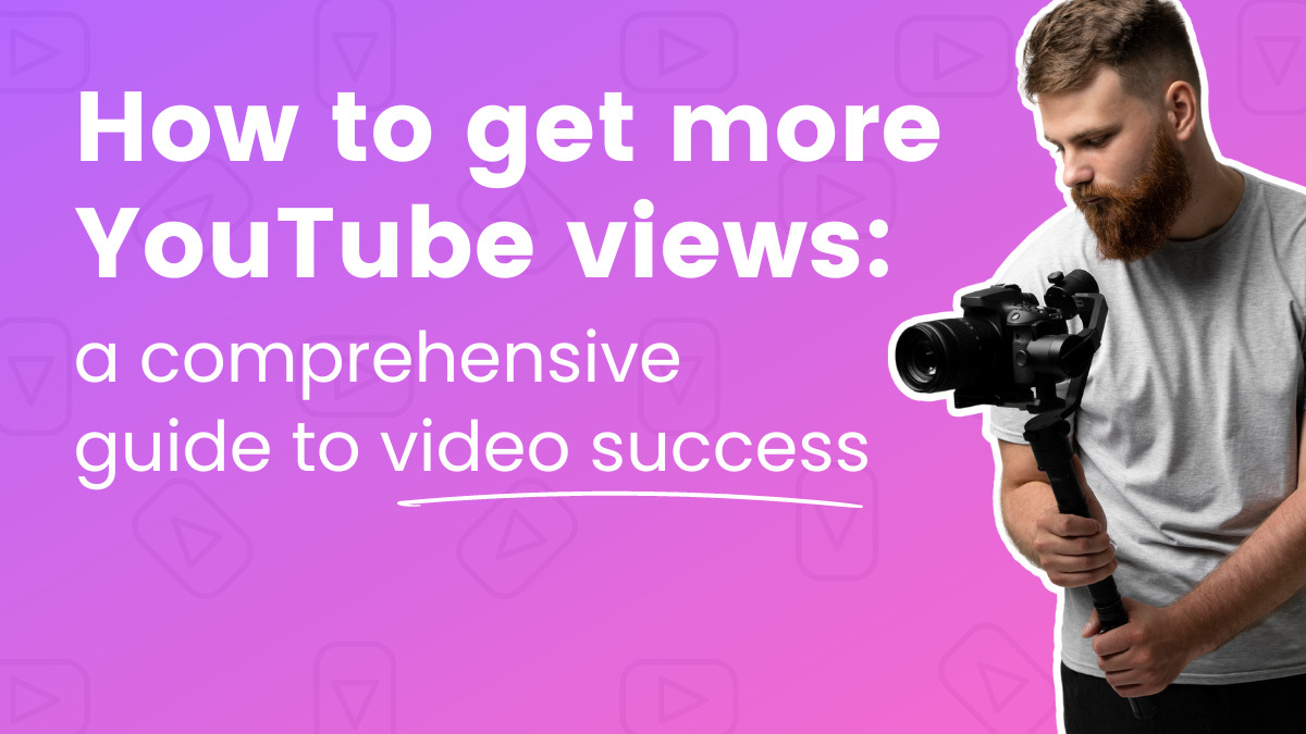 How To Get More YouTube Views: A Guide To Video Success | AWeber