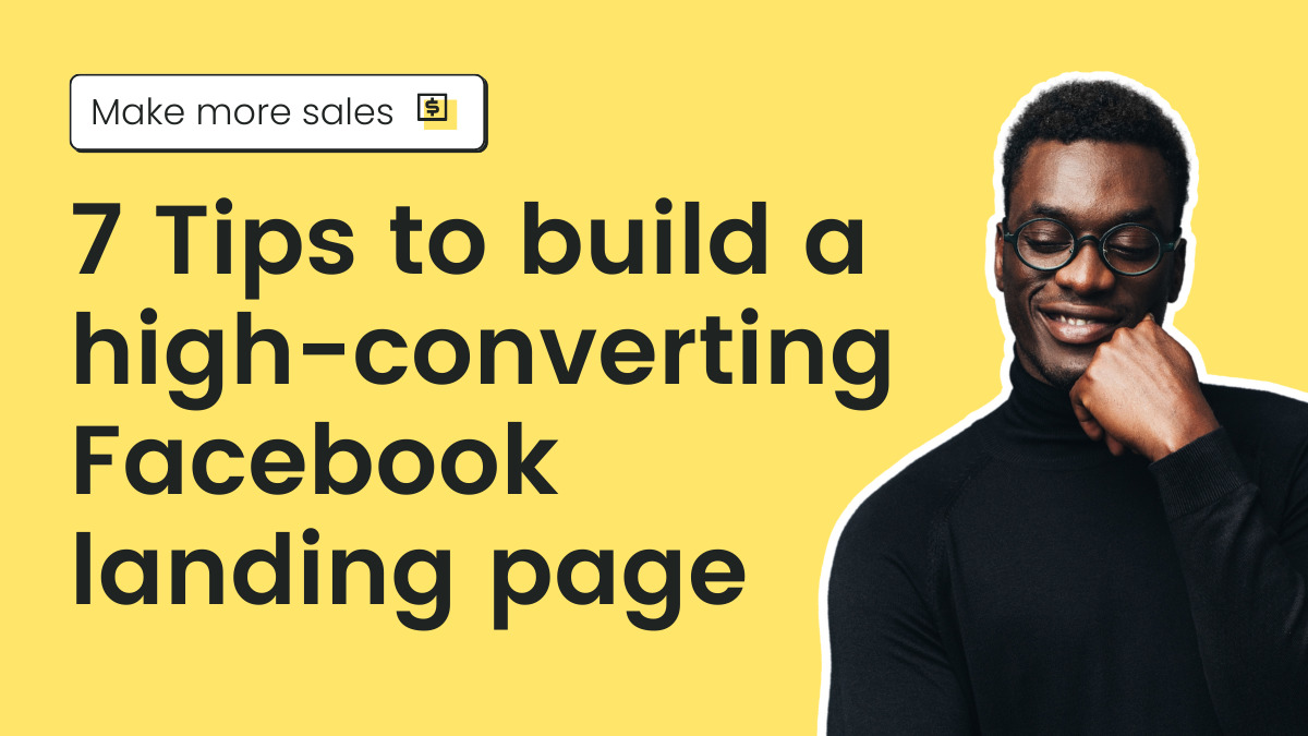 7 Tricks to construct a high-converting Fb touchdown web page