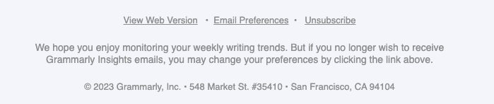 An example of the email footer from Grammarly showing they're in compliance with CAN-SPAM by having the address at the bottom of the email