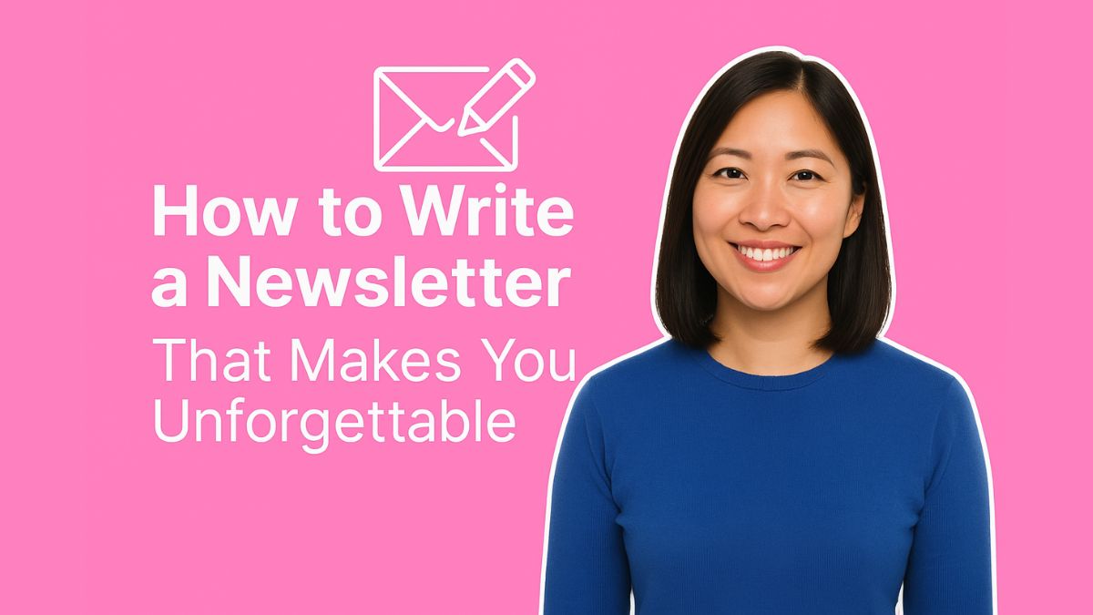 How to Write a Newsletter That Makes You Unforgettable