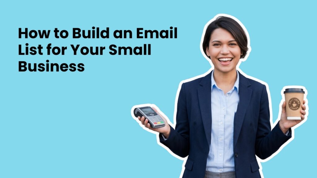 How to Build an Email List for Your Small Business