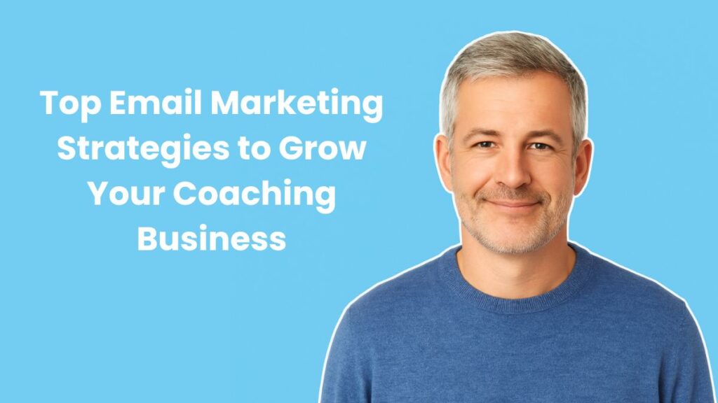 top email marketing strategies for coaches