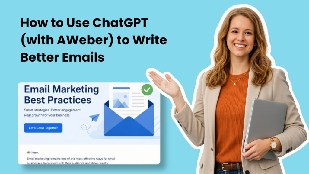 how to use ChatGPT and AWeber to write better emaills