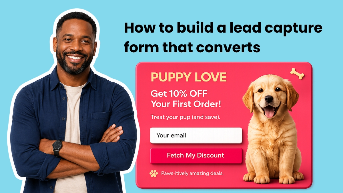 How to build a lead capture form that converts