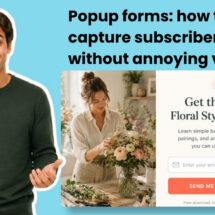 Popup forms how to capture subscribers without annoying visitors