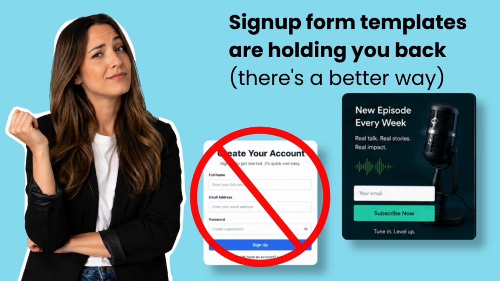 Signup form templates are holding you back (there's a better way)